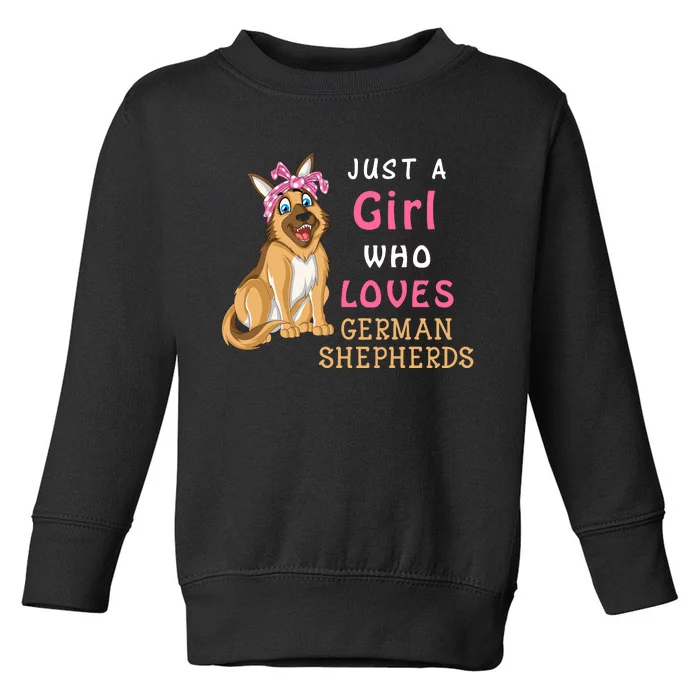 Just A Girl Who Loves German Shepherds Toddler Sweatshirt