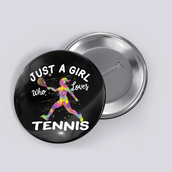 Just A Girl Who Loves Tennis Button