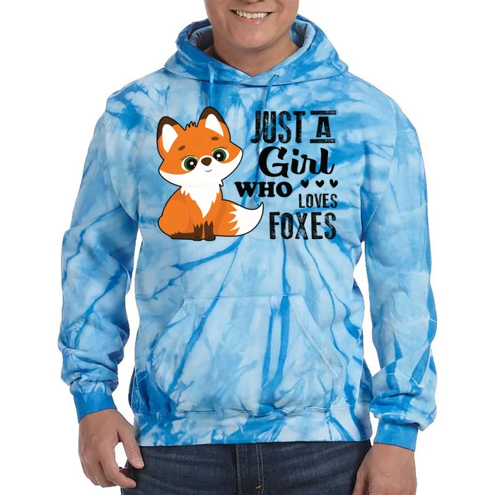 Just A Girl Who Loves Foxes Fox Lover Gift Tie Dye Hoodie