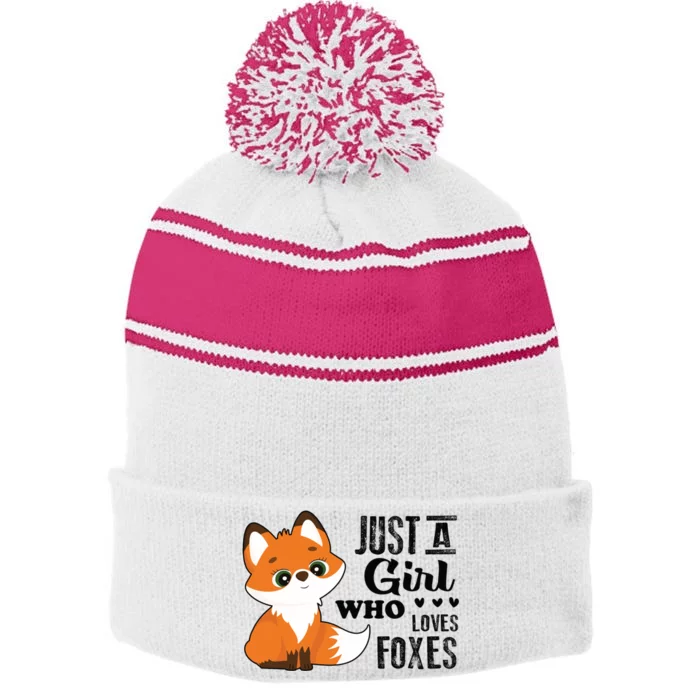 Just A Girl Who Loves Foxes Fox Lover Gift Stripe Pom Pom Beanie