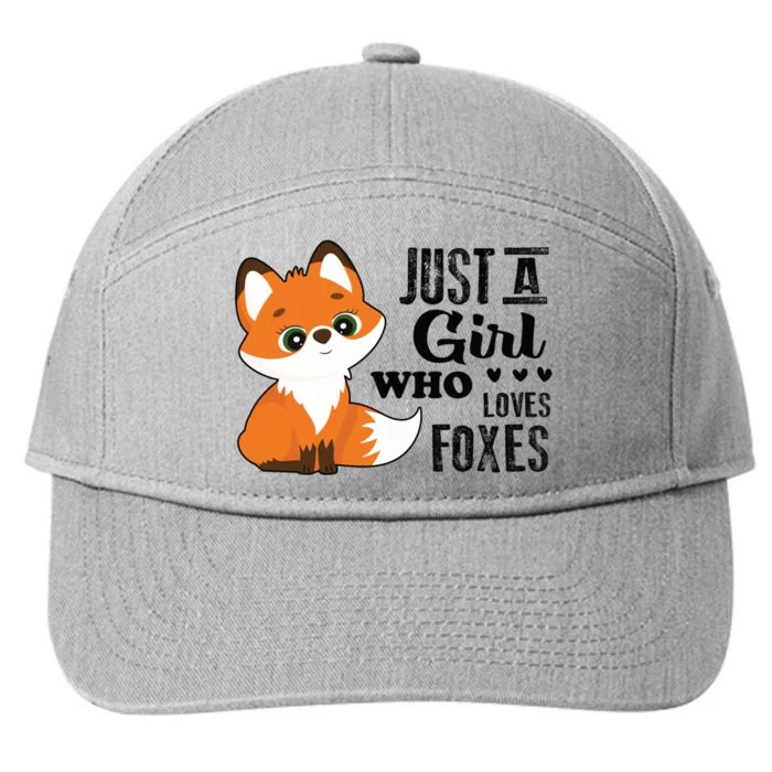 Just A Girl Who Loves Foxes Fox Lover Gift 7-Panel Snapback Hat