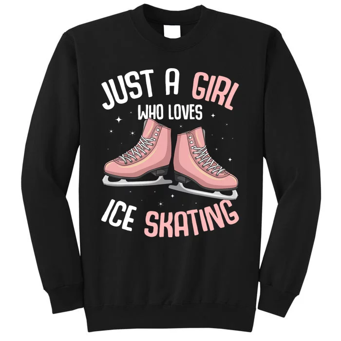 Just A Girl Who Loves Ice Skating Figure Skater Tall Sweatshirt