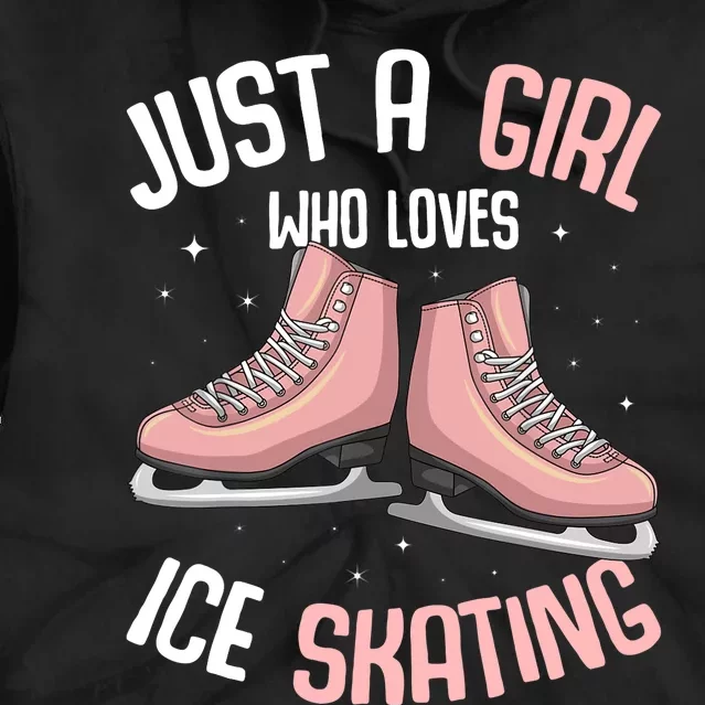 Just A Girl Who Loves Ice Skating Figure Skater Tie Dye Hoodie