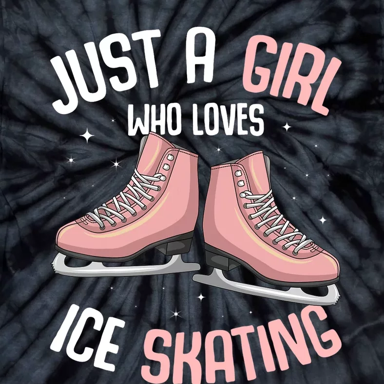 Just A Girl Who Loves Ice Skating Figure Skater Tie-Dye T-Shirt