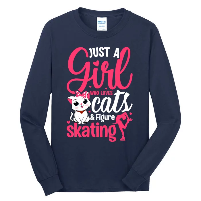 Just A Girl Who Loves Cats And Figure Skating Novelty Tall Long Sleeve T-Shirt