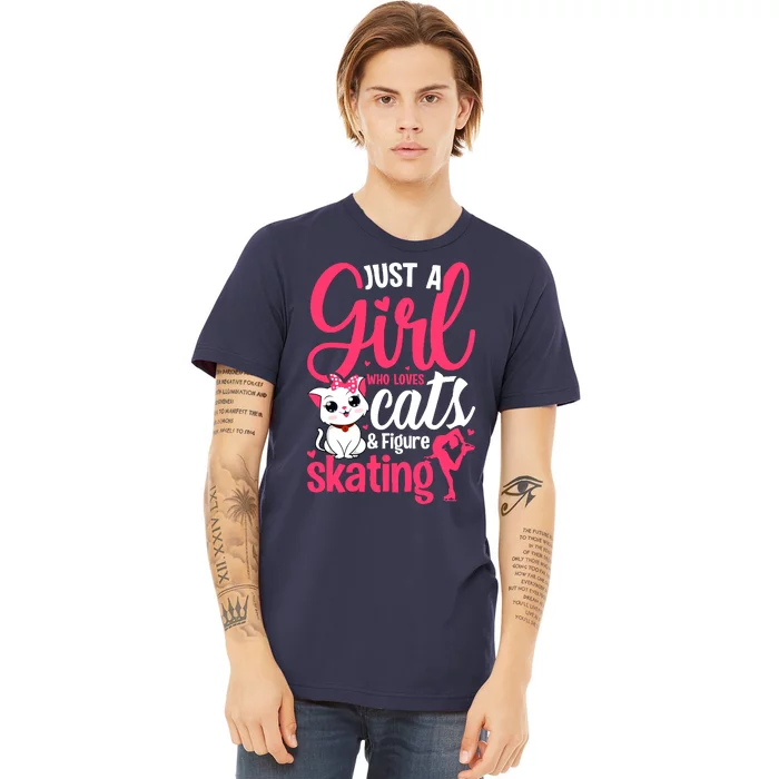 Just A Girl Who Loves Cats And Figure Skating Novelty Premium T-Shirt