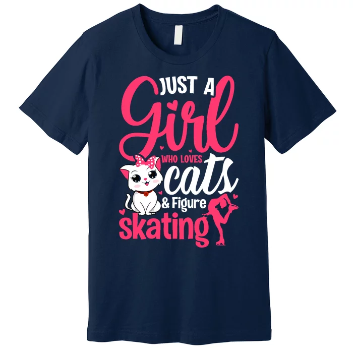 Just A Girl Who Loves Cats And Figure Skating Novelty Premium T-Shirt