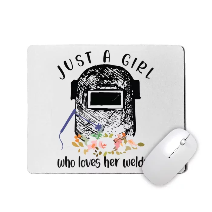 Just A Girl Who Loves Her Welder Girlfriend Wife Mousepad