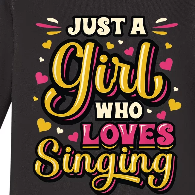 Just A Girl Who Loves Singing Choir Singer Girl Baby Long Sleeve Bodysuit