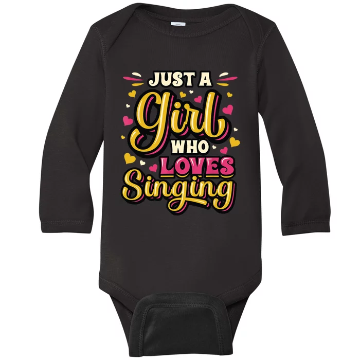 Just A Girl Who Loves Singing Choir Singer Girl Baby Long Sleeve Bodysuit