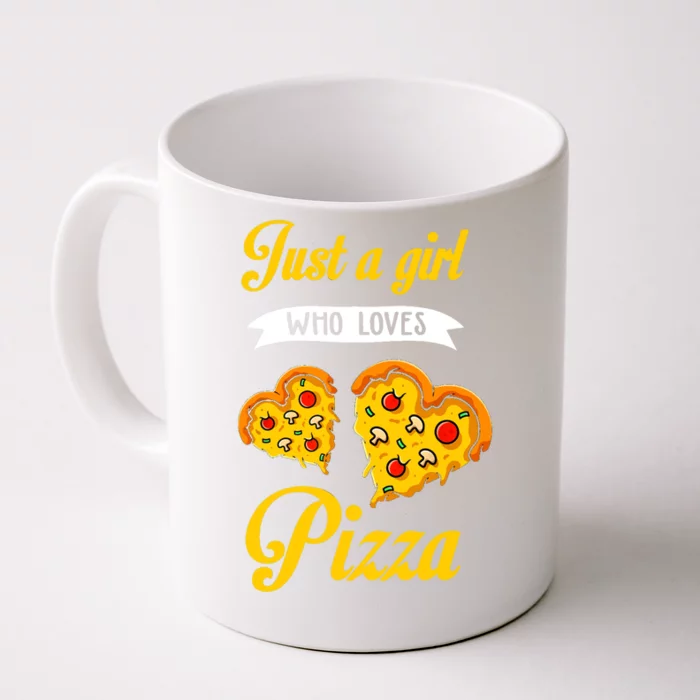 Just A Girl Who Loves Pizza Funny Pizza Lover Girls Wo Front & Back Coffee Mug