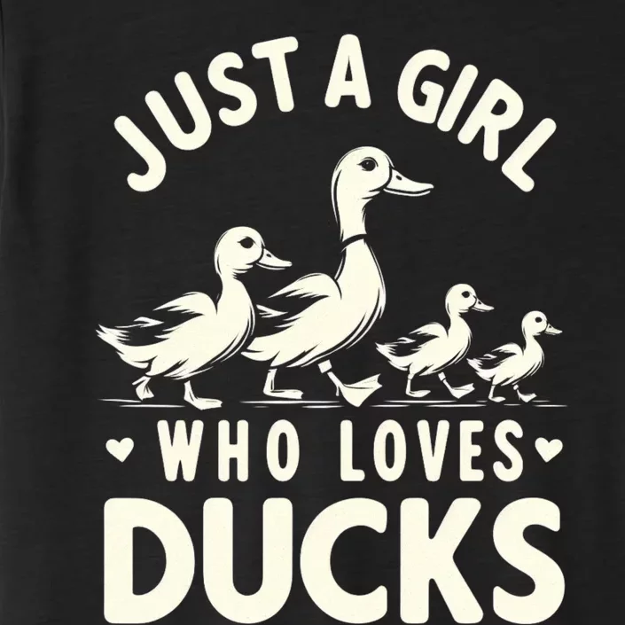 Just A Girl Who Loves Ducks Funny Duck Lover ChromaSoft Performance T-Shirt