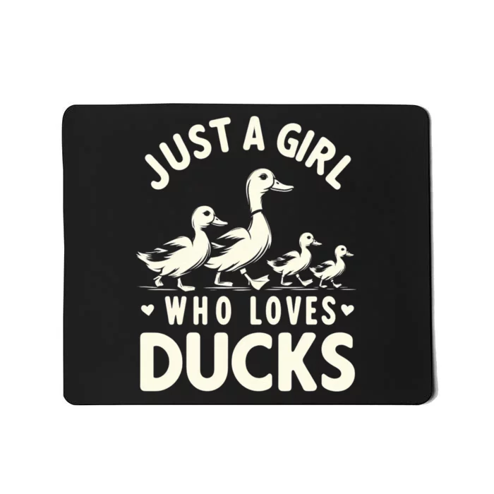 Just A Girl Who Loves Ducks Funny Duck Lover Mousepad