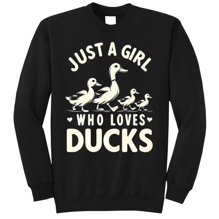 Just A Girl Who Loves Ducks Funny Duck Lover Tall Sweatshirt