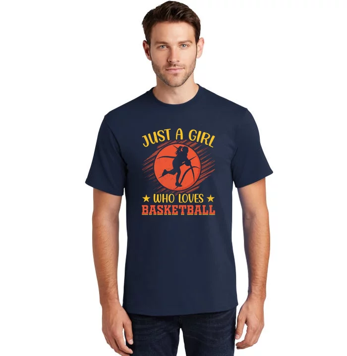 Just A Girl Who Loves Basketball Gift Tall T-Shirt