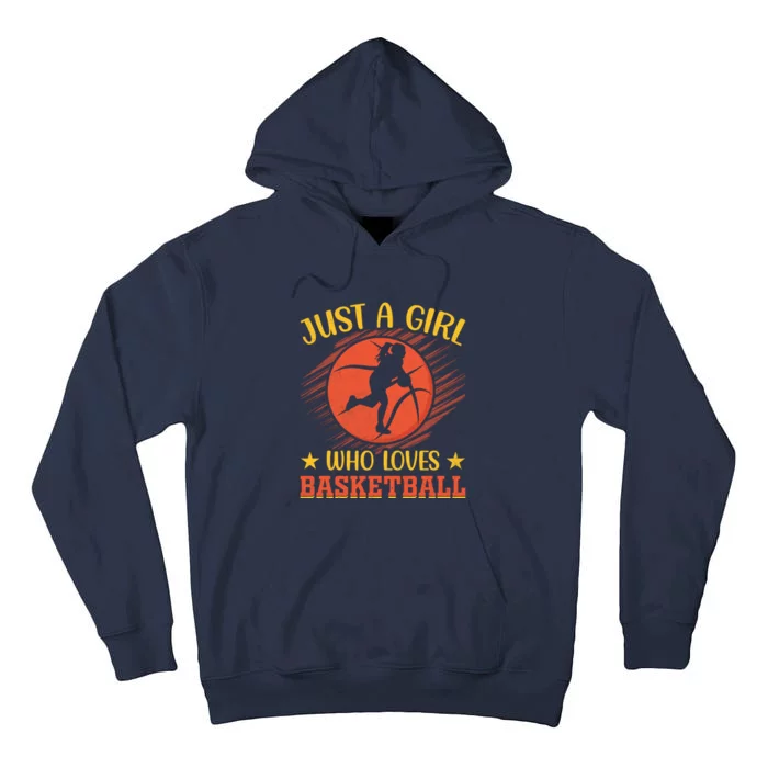 Just A Girl Who Loves Basketball Gift Tall Hoodie