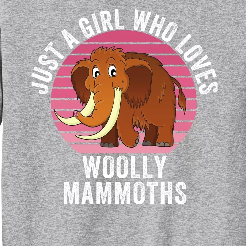 Just A Girl Who Loves Woolly Mammoths Extinct Animal Funny Woolly Mammoth Sweatshirt