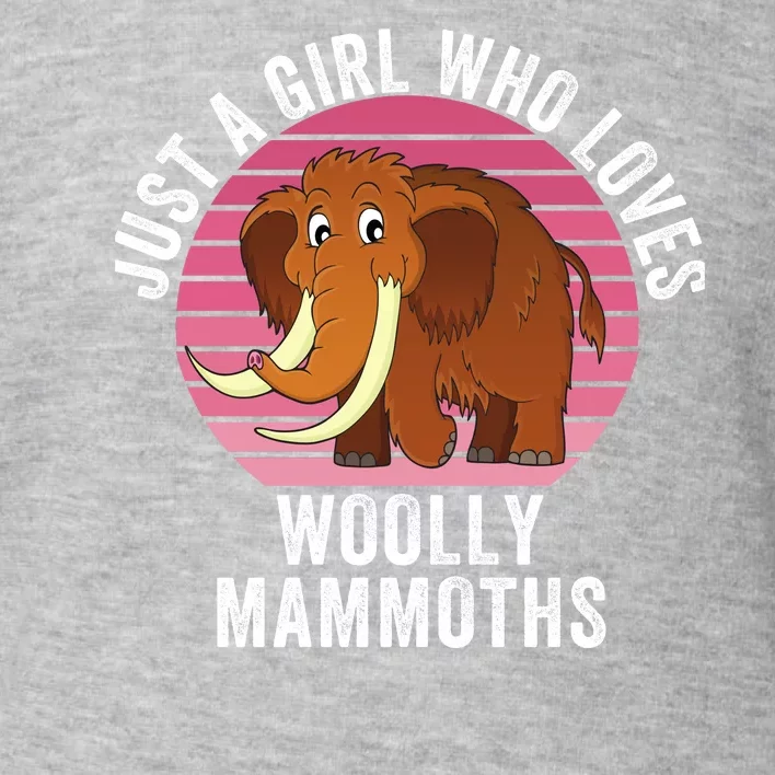 Just A Girl Who Loves Woolly Mammoths Extinct Animal Funny Woolly Mammoth Toddler Sweatshirt