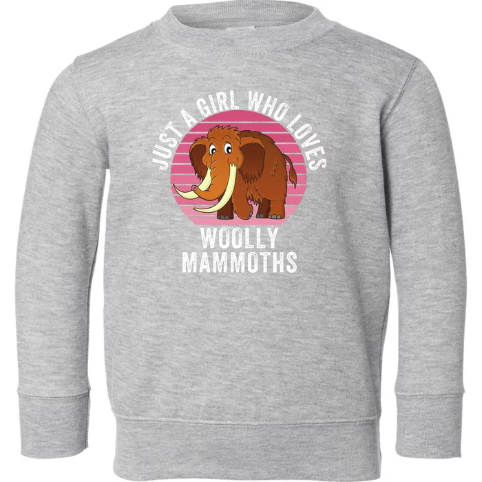 Just A Girl Who Loves Woolly Mammoths Extinct Animal Funny Woolly Mammoth Toddler Sweatshirt