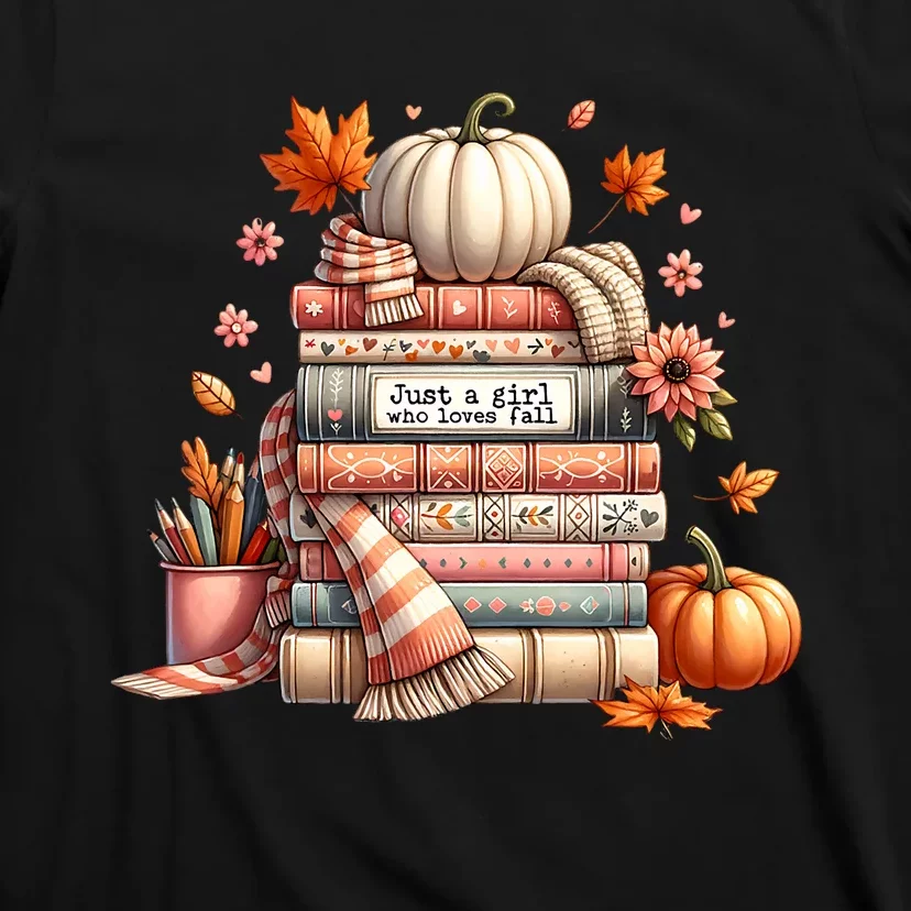 Just A Girl Who Loves Fall Autumn Lover’S Pumpkin Season T-Shirt