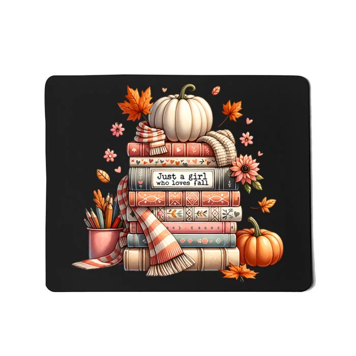 Just A Girl Who Loves Fall Autumn Lover’S Pumpkin Season Mousepad