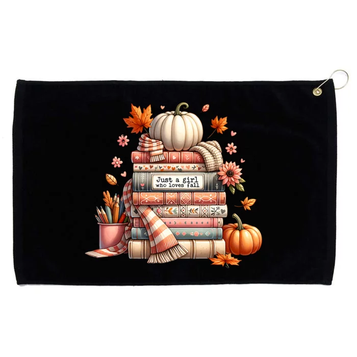 Just A Girl Who Loves Fall Autumn Lover’S Pumpkin Season Grommeted Golf Towel