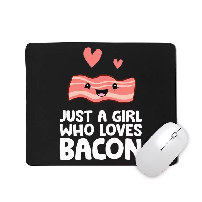 Just A Girl Who Loves Bacon Mousepad