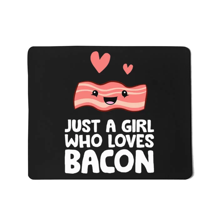 Just A Girl Who Loves Bacon Mousepad