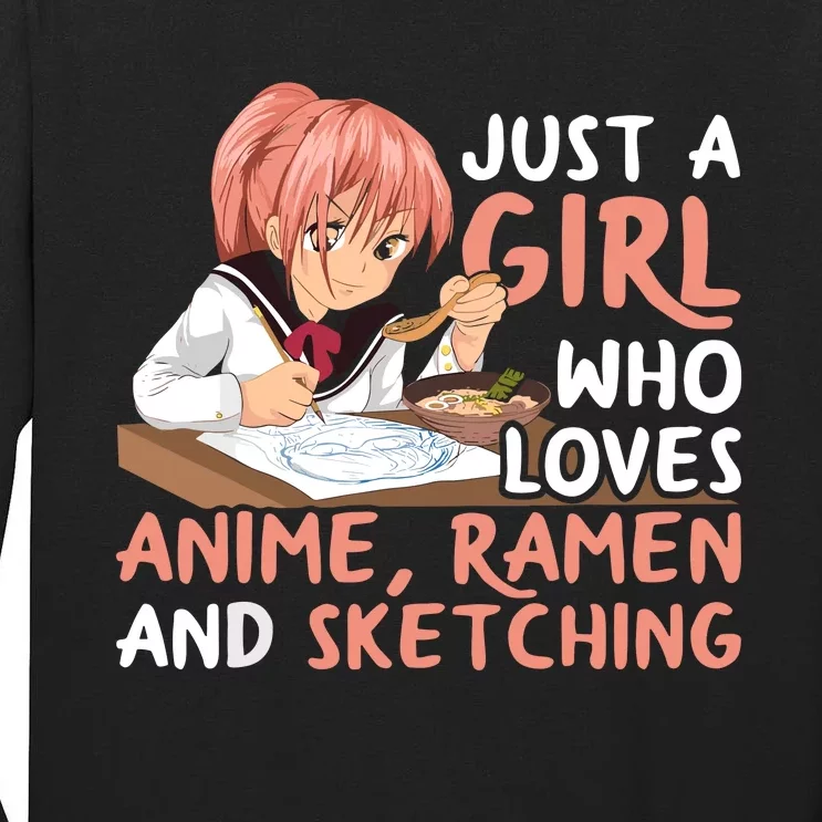 Just A Girl Who Loves Anime Ramen And Sketching Japan Anime Tall Long Sleeve T-Shirt