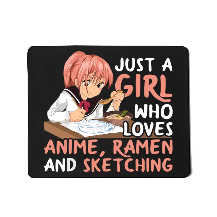 Just A Girl Who Loves Anime Ramen And Sketching Japan Anime Mousepad