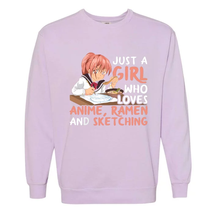 Just A Girl Who Loves Anime Ramen And Sketching Japan Anime Garment-Dyed Sweatshirt