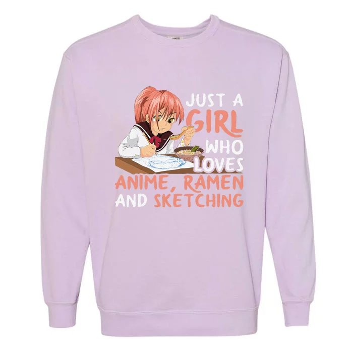 Just A Girl Who Loves Anime Ramen And Sketching Japan Anime Garment-Dyed Sweatshirt