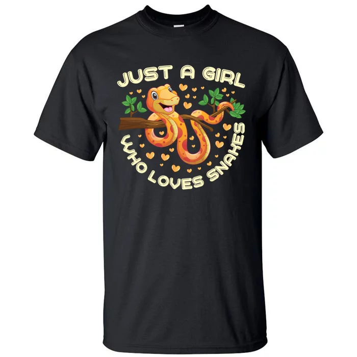 Just A Girl Who Loves Snakes Funny Snake Lover Funny Gift Meaningful Gift Tall T-Shirt