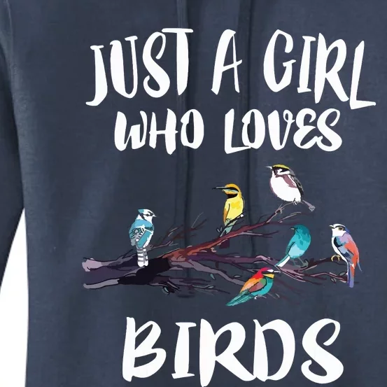 Just A Girl Who Loves Birds Birding Bird Watching Gift Women's Pullover Hoodie