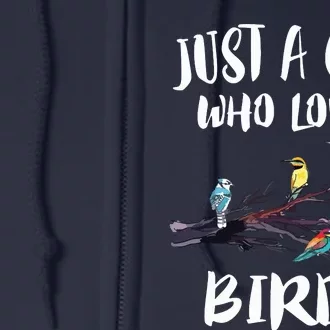 Just A Girl Who Loves Birds Birding Bird Watching Gift Full Zip Hoodie