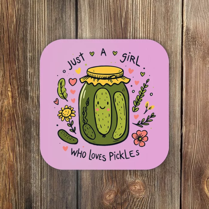 Just A Girl Who Loves Pickles Coaster