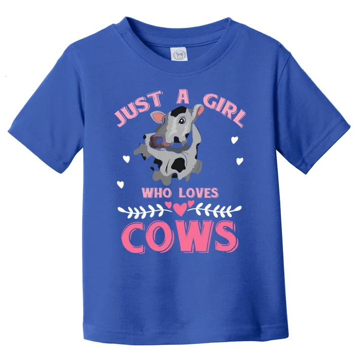 Just A Girl Who Loves Cows Cool Gift Toddler T-Shirt