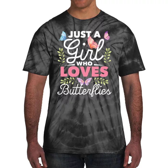 Just A Girl Who Loves Butterflies Nature Butterfly Lover Tie-Dye T-Shirt