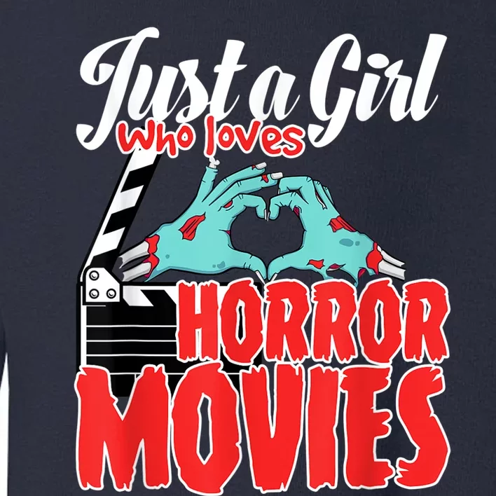 Just A Girl Who Loves Horror Movies And Chill A Scream Queen Toddler Sweatshirt