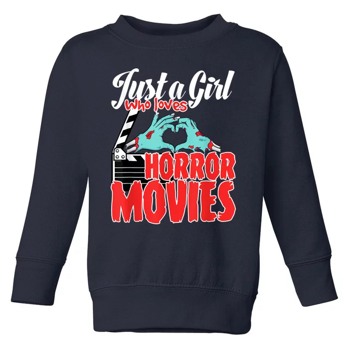 Just A Girl Who Loves Horror Movies And Chill A Scream Queen Toddler Sweatshirt