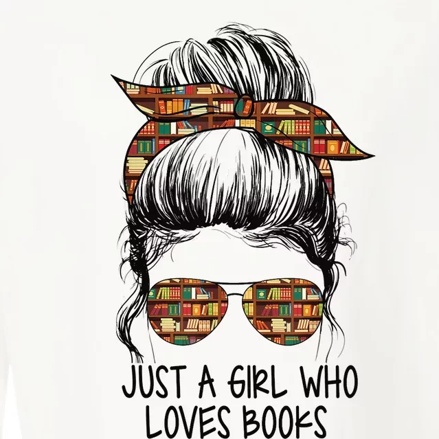 Just A Girl Who Loves Books Funny Messy Bun For Bookworm Cropped Pullover Crew