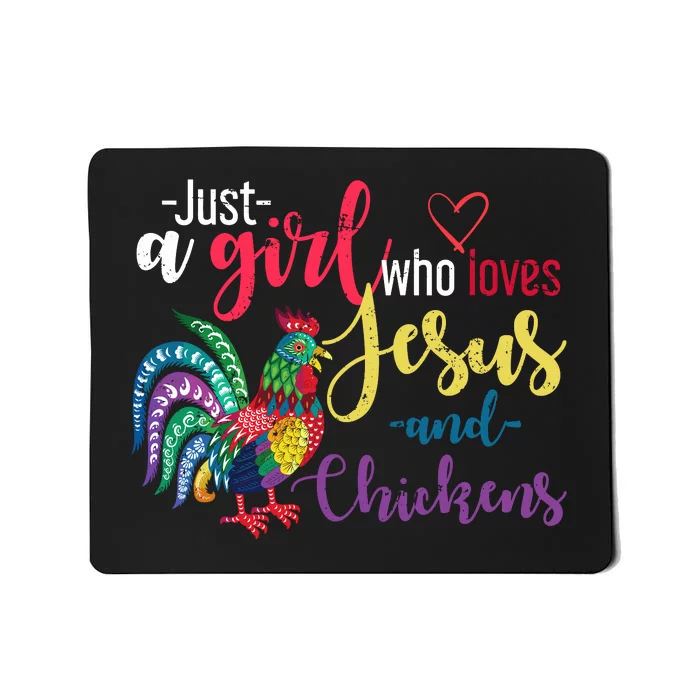 Just A Girl Wo Loves Jesus And Chickens Jesus Mousepad