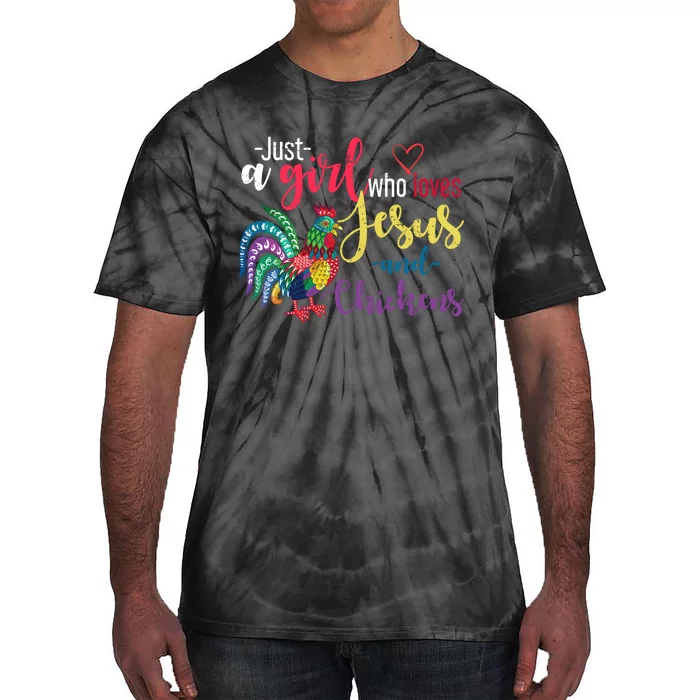 Just A Girl Wo Loves Jesus And Chickens Jesus Tie-Dye T-Shirt