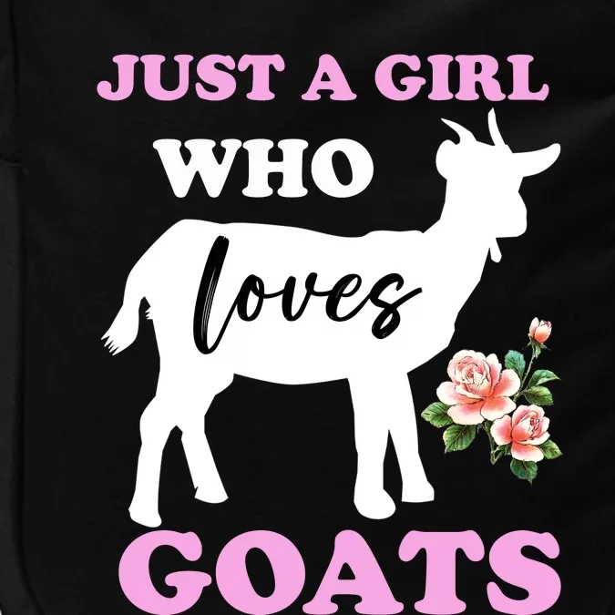 Just A Girl Who Loves Goats Gift Funny Goat Lover And Farming Gift Impact Tech Backpack