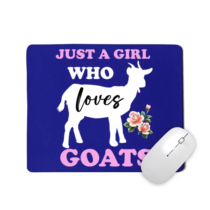 Just A Girl Who Loves Goats Gift Funny Goat Lover And Farming Gift Mousepad