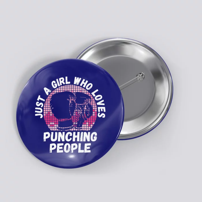 Just A Girl Who Loves Punching People Funny Boxing Button