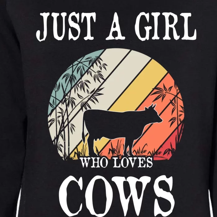 Just A Girl Who Loves Cows Cute Gift Womens California Wash Sweatshirt