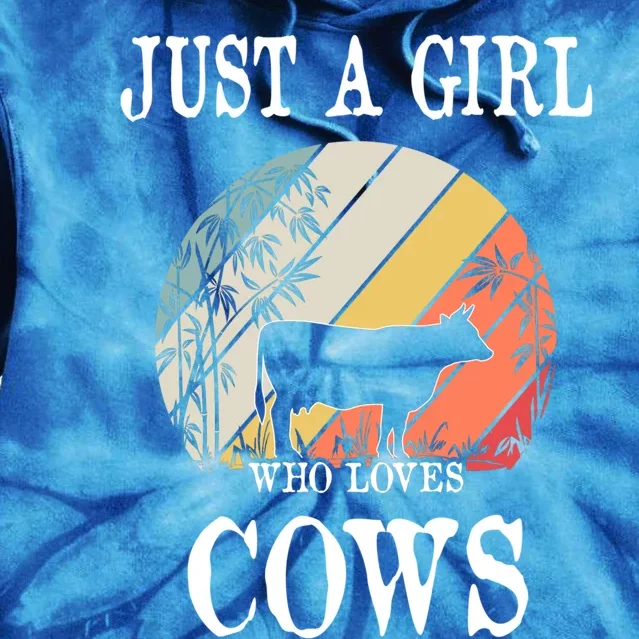 Just A Girl Who Loves Cows Cute Gift Tie Dye Hoodie