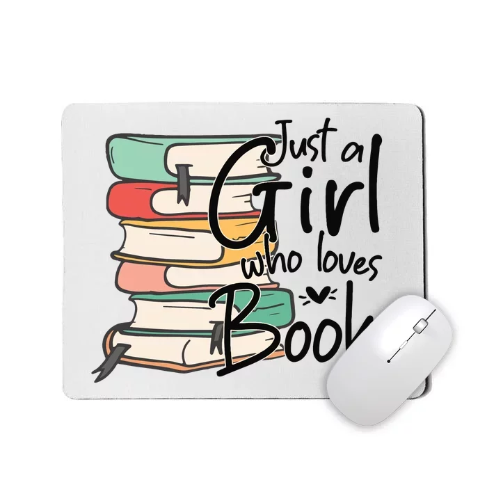 Just A Girl Who Loves Books Mousepad