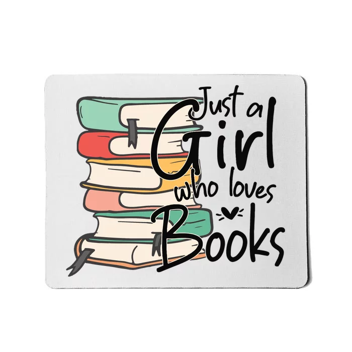 Just A Girl Who Loves Books Mousepad